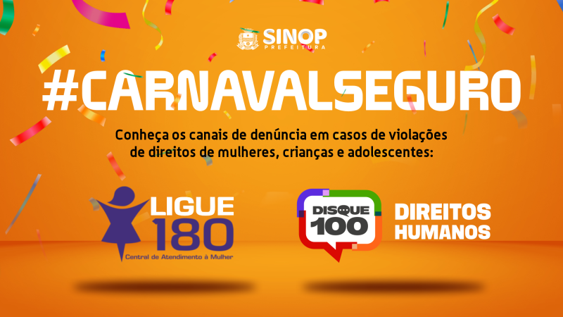 Prefeitura reforça canais de denúncia para a proteção de mulheres, crianças e adolescentes durante carnaval
