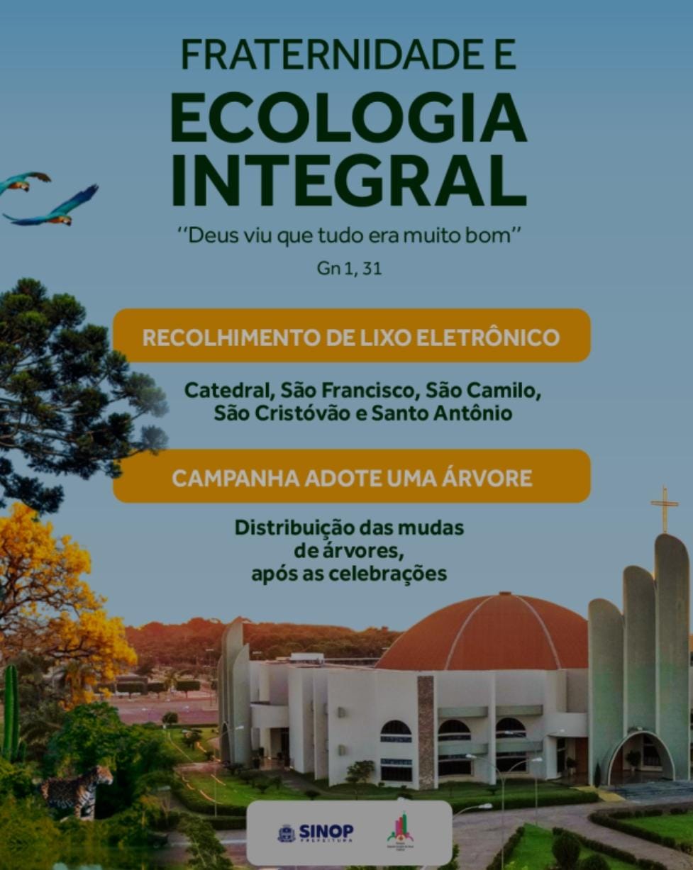 SUSTENTABILIDADE E FÉ - Prefeitura abraça campanha da fraternidade 2025