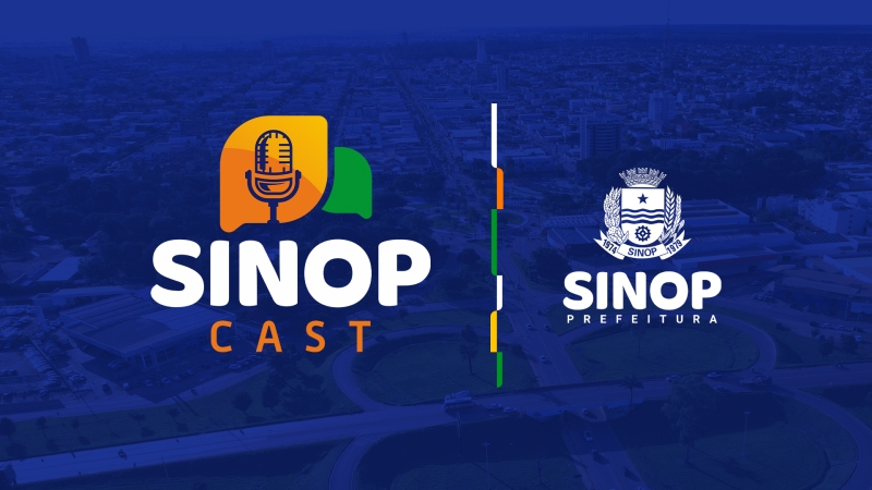 SinopCast: Prefeitura lança hoje (30) novo produto de informação para comunicar com a população
